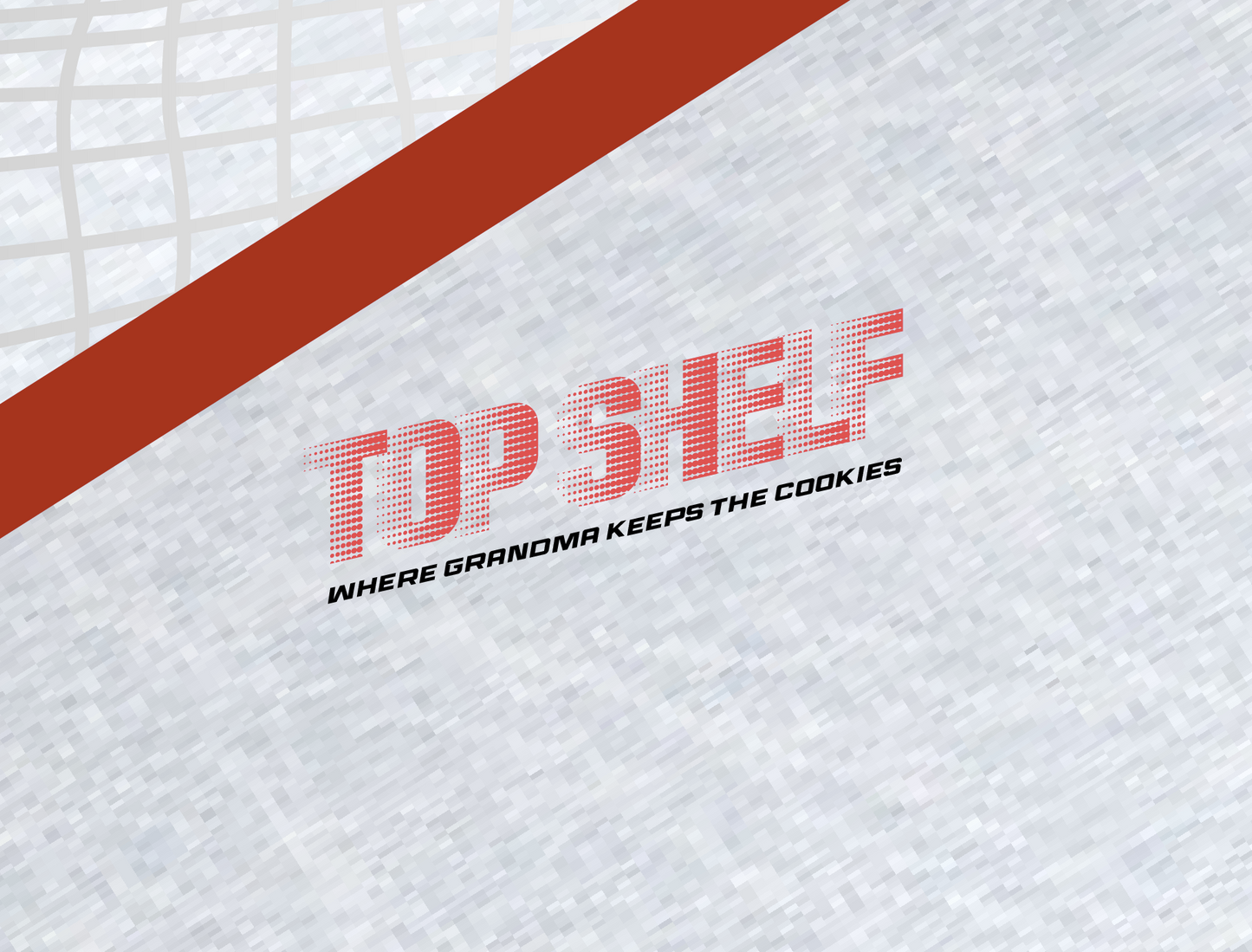 Top Shelf - Where Grandma Keeps the Cookies